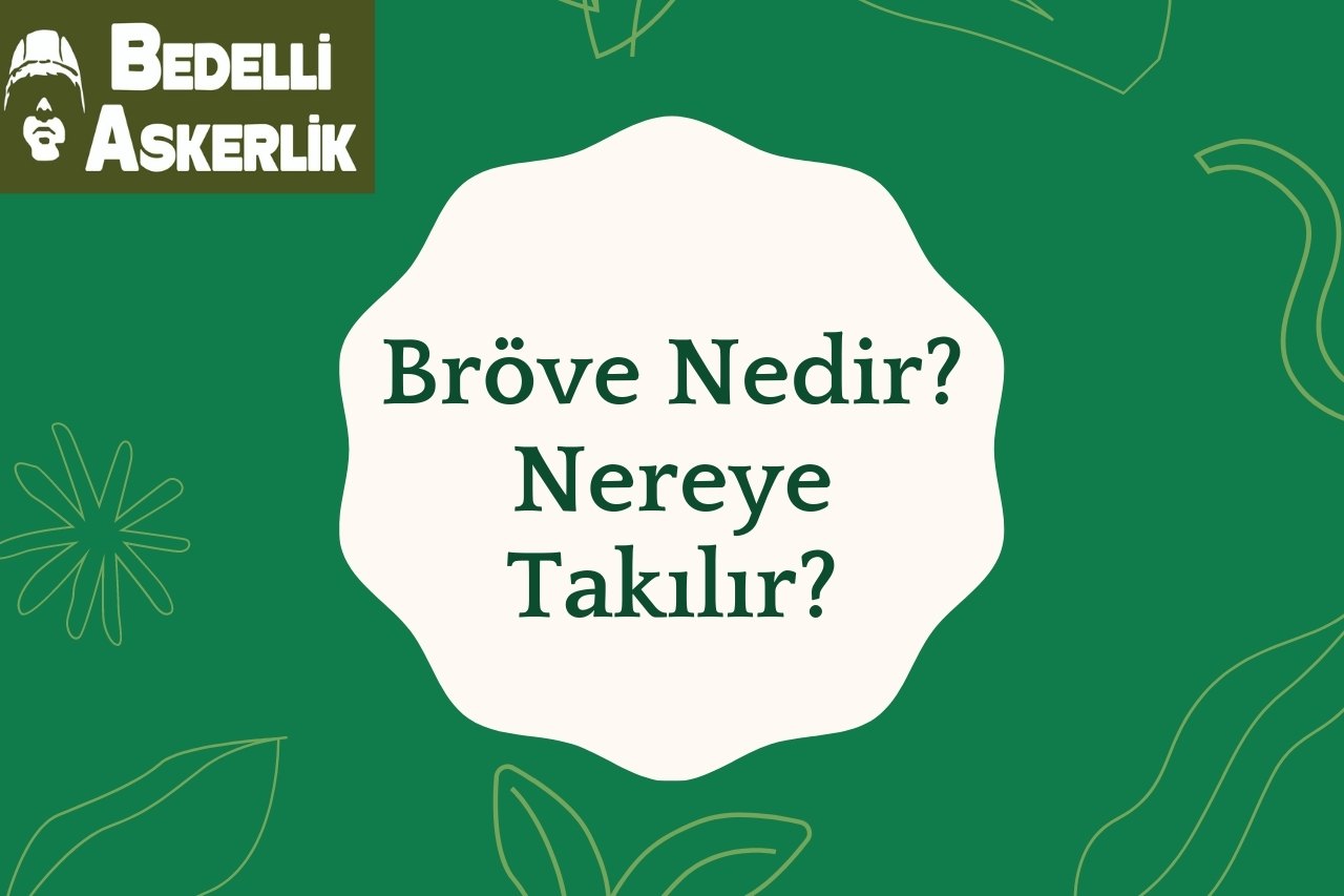Bröve Nedir? Nereye Takılır?
