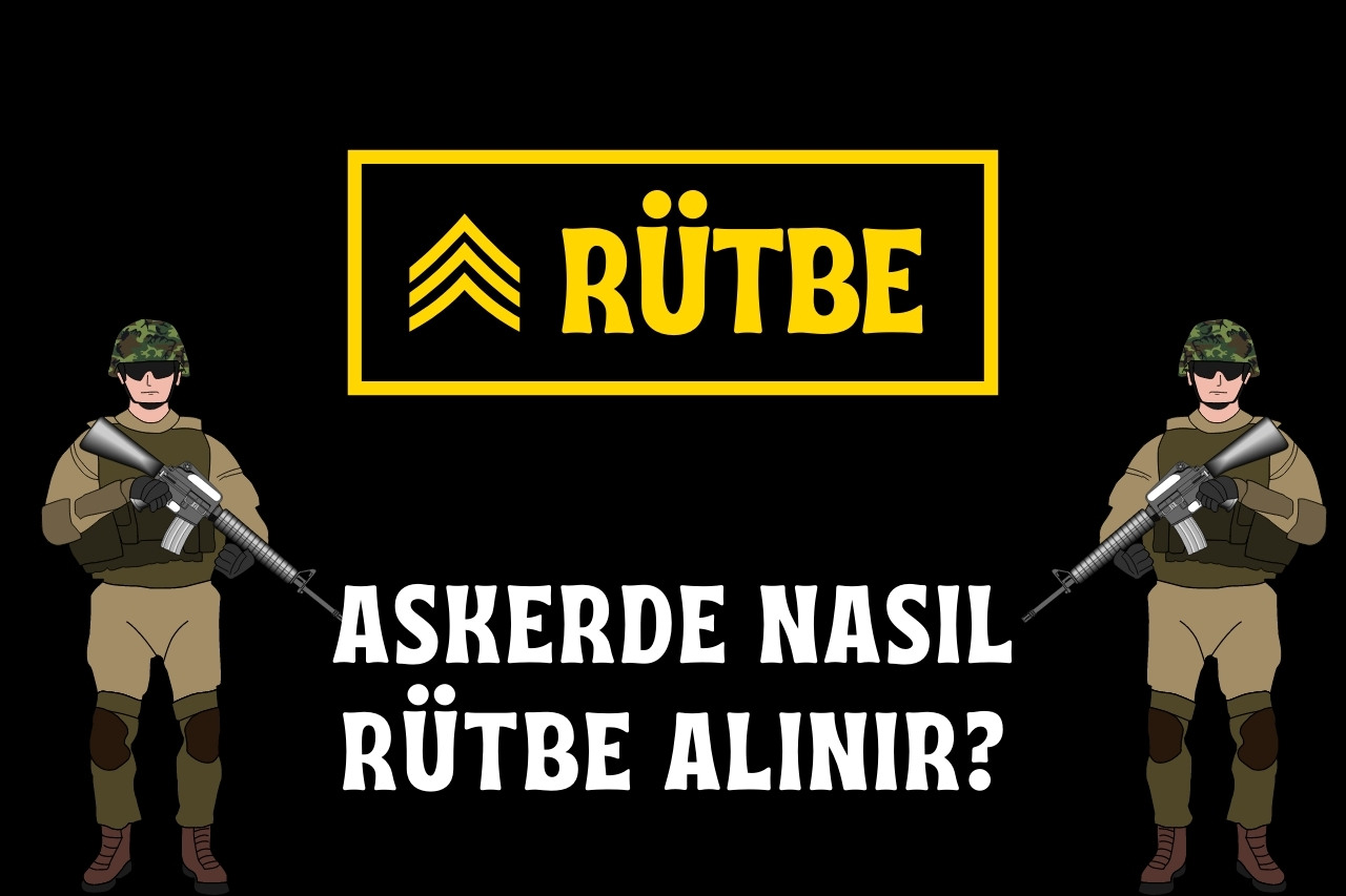 Askerde Nasıl Rütbe Alırım?