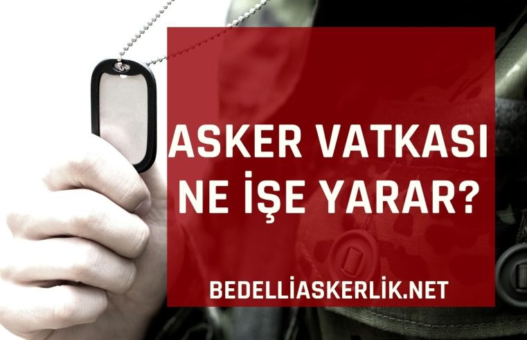 Asker Vatkası Ne İşe Yarar?
