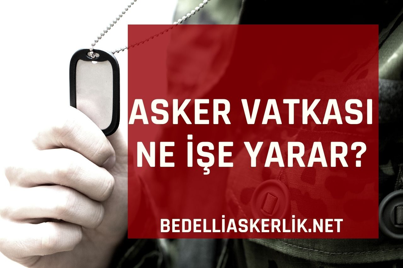 Asker Vatkası Ne İşe Yarar?