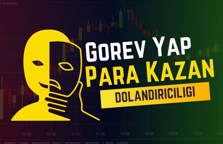 Görev Yap Para Kazan Dolandırıcılığı: Dikkatli Olun!