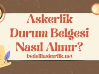 Askerlik Durum Belgesi Nasıl Alınır?